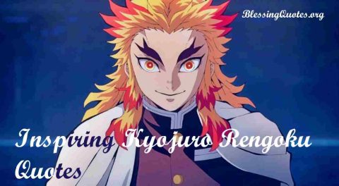 Kyojuro Rengoku Quotes