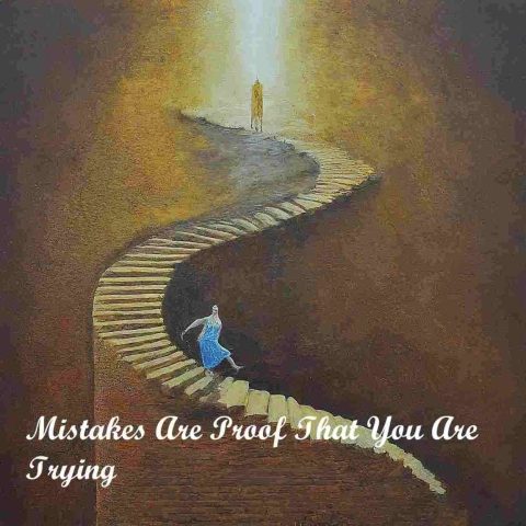 Mistakes-Are-Proof-That-You-Are-Trying