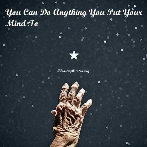 You-Can-Do-Anything-You-Put-Your-Mind-To