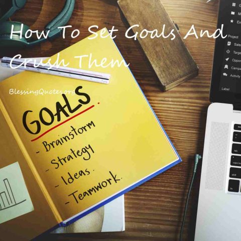 How To Set Goals And Crush Them