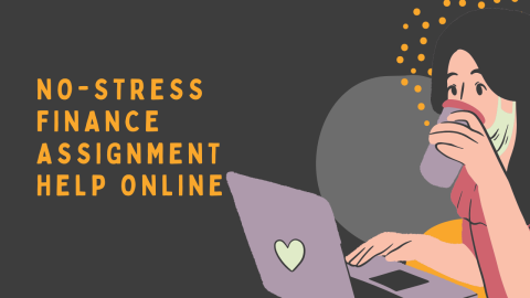 No-Stress Finance Assignment Help Online