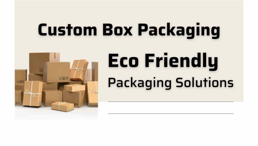 How Much Does Custom Box Packaging Cost