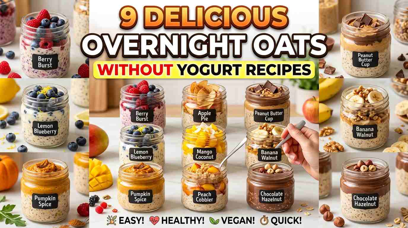 9 Delicious Overnight Oats Without Yogurt Recipes