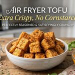 Air Fryer Tofu (Extra Crispy, No Cornstarch)